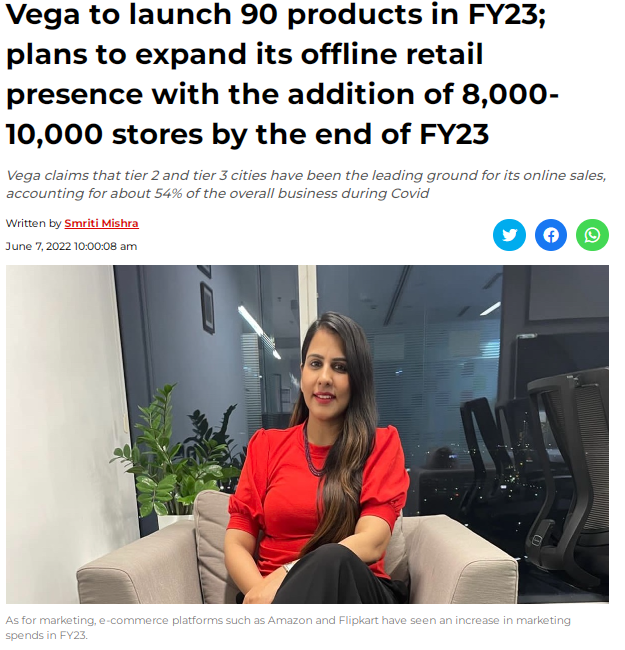 Vega to launch 90 products in FY23; plans to expand its offline retail presence with the addition of 8,000-10,000 stores by the end of FY23
