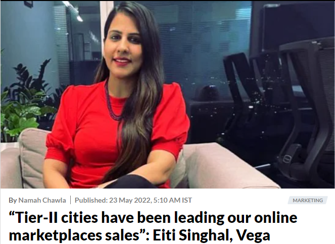 “Tier-II cities have been leading our online marketplaces sales”: Eiti Singhal, Vega