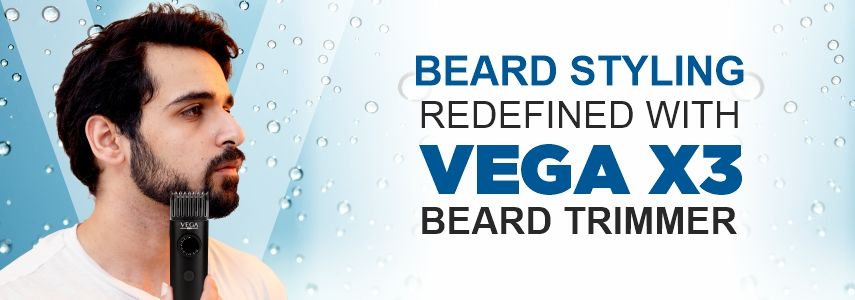 Beard Styling Redefined with VEGA X3 Beard Trimmer
