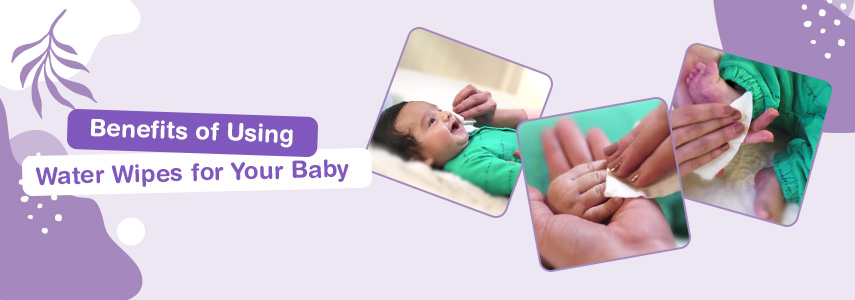 4 Reasons Why Water Wipes Are Ideal for Newborns with Sensitive Skin