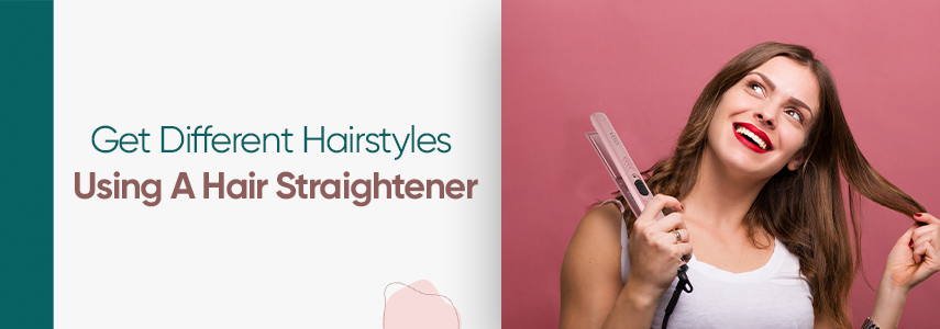 5 Beautiful Hairstyles to Try Using a Hair Straightener