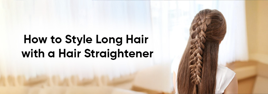 5 Easy Hairstyles for Long Hair with a Hair Straightener