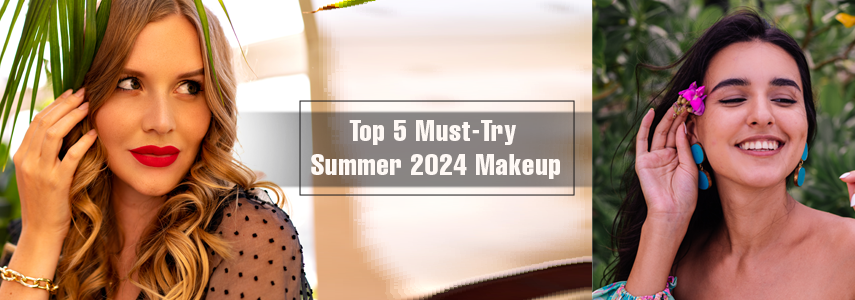 Try These Top 5 Trending Summer 2024 Makeup