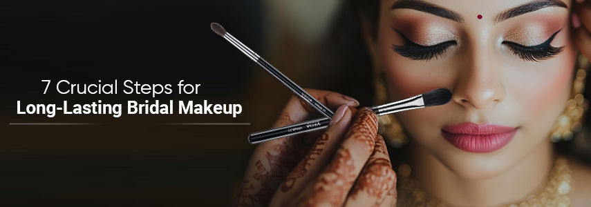 7 Essential Steps for Long-Lasting Bridal Makeup