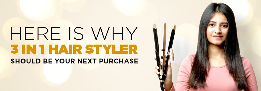 HERE IS WHY 3 IN 1 HAIR STYLER SHOULD BE YOUR NEXT PURCHASE
