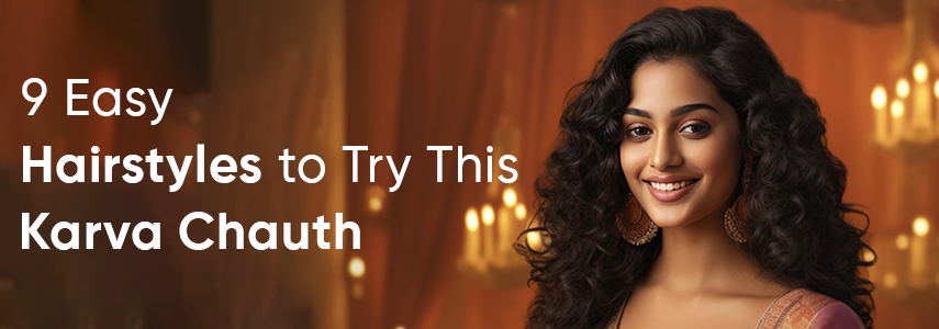 9 Easy Hairstyles to Try This Karva Chauth