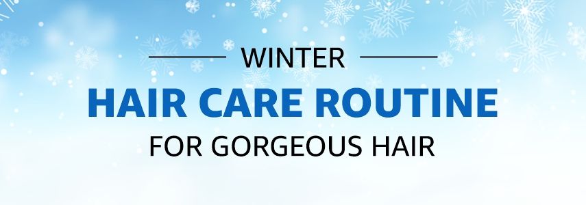 Winter Hair Care Routine for Gorgeous Hair