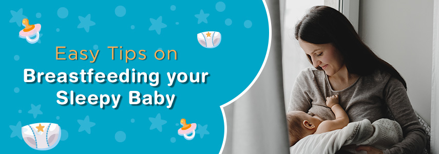 Tips for Breastfeeding a Sleepy Baby