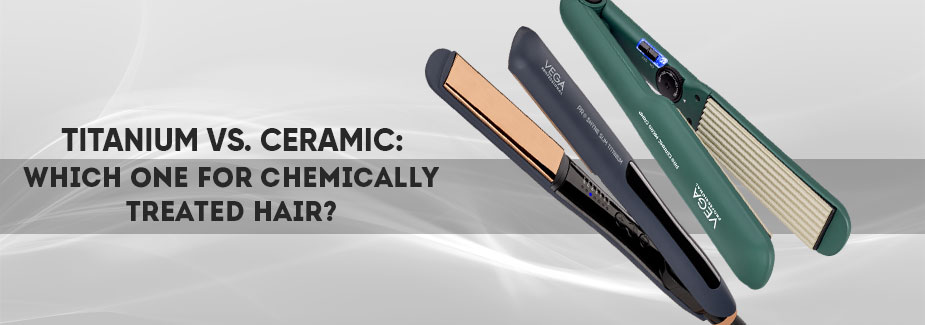 Titanium vs. Ceramic: Choosing the Right Plate for Chemically Treated Hair