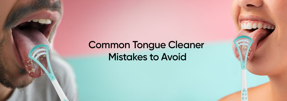 Common Tongue Cleaner Mistakes and How to Avoid Them for Better Oral Hygiene