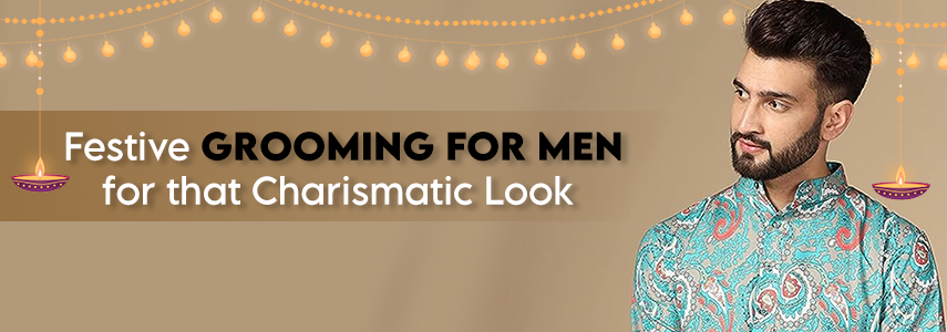 Festive Season 2023 Grooming Tips for Men to Make Heads Turn