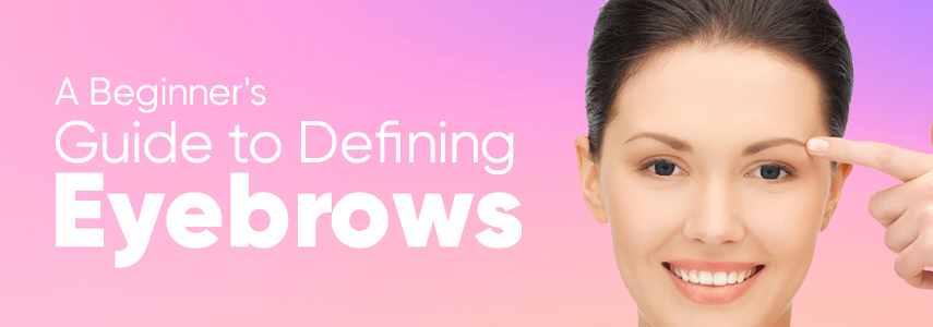 Filling and Defining Eyebrows: A Beginner's Guide