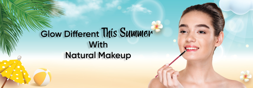 Guide To Achieve A Natural Looking Makeup For Summers 