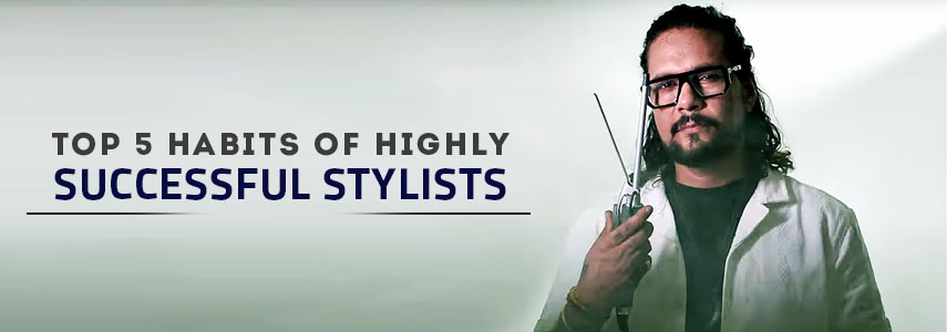 What are the Top 5 Habits of Highly Successful Hairstylists