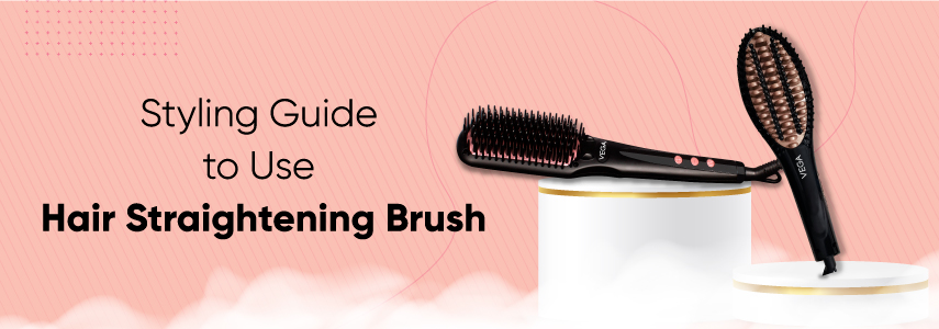 How to Use Hair Straightening Brush for Salon-Like Finish?