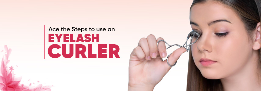 How to Use an Eyelash Curler: A Step-by-Step Guide