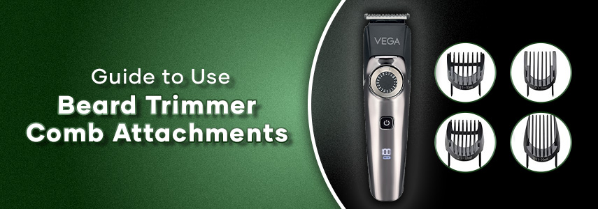 How to Use Beard Trimmer Comb Attachments
