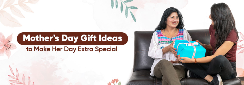 Top 6 Mother's Day Gifts Your Mom Will Adore
