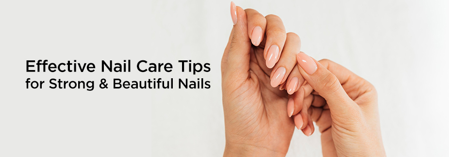 Nail Care Tips for Healthy & Beautiful Nails