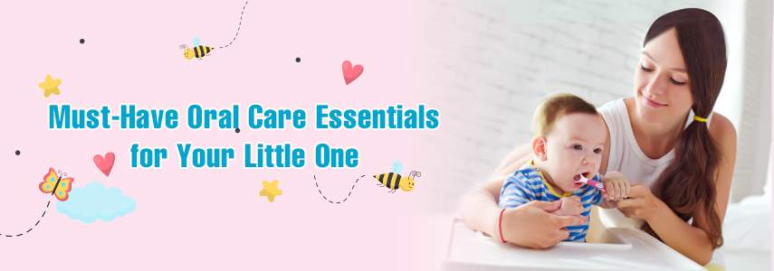 Top Must-Have Essentials for Your Baby's Dental Care Kit