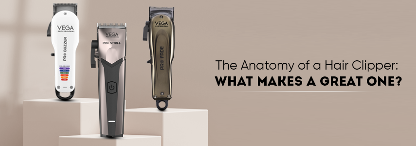 What is the Anatomy of a Hair Clipper that Makes it a Great One