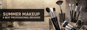 5 Best Professional Makeup Brushes for Summer Looks
