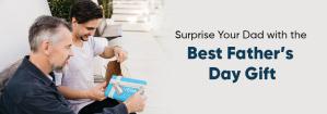 Best Father’s Day Gift Ideas to Surprise Your Dad