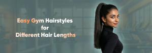 Easy Gym Hairstyles for Different Hair Lengths