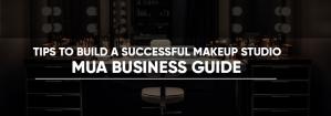 How to Build a Successful Makeup Studio | MUA Business Guide