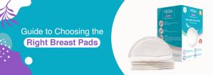 How to Choose the Right Breast Pads for Your Needs