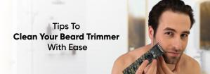 How To Clean & Take Care Of Your Beard Trimmer
