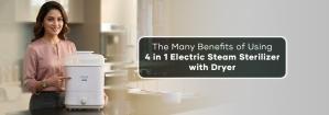 Top Reasons to Choose Vega Baby & Mom 4 in 1 Electric Steam Sterilizer with Dryer
