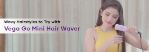 Creating Beautiful Waves with the Vega Go Mini Hair Waver