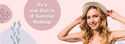 Do's and Don’ts for Summer Makeup