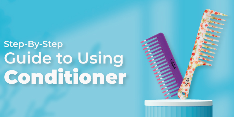 Step-by-Step Guide to Using Conditioners for Silky Smooth Hair