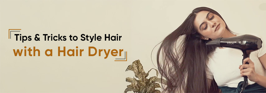 How to Style Hair with a Hair Dryer: Tips & Tricks