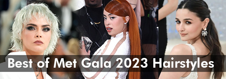 The Best of Met Gala 2023 Hairstyles to Create with Vega Professional