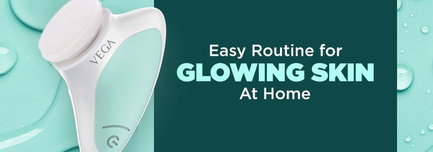 Easy Routine for Glowing Skin At Home