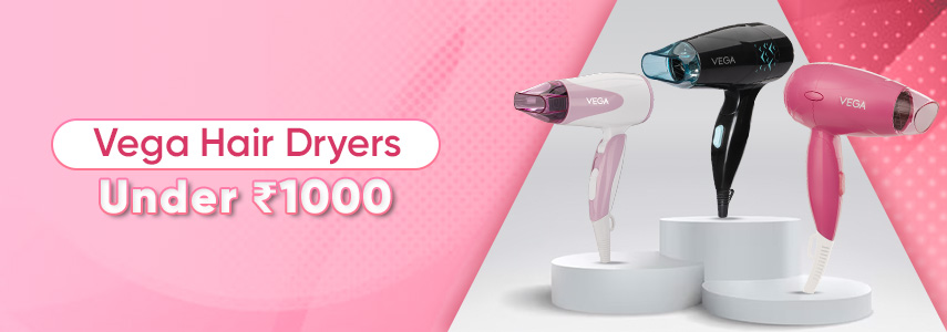 Top Vega Hair Dryers Under ₹1000 for Salon-Like Results at Home