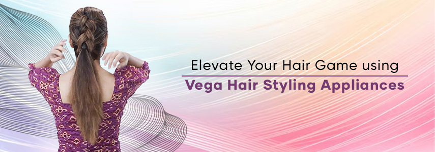 Trendy Hairstyles for Women with Vega Hair Styling Appliances