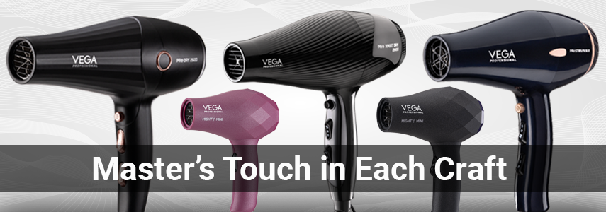 Vega Professional Range of Hair Dryers – Master’s Touch in Each Craft