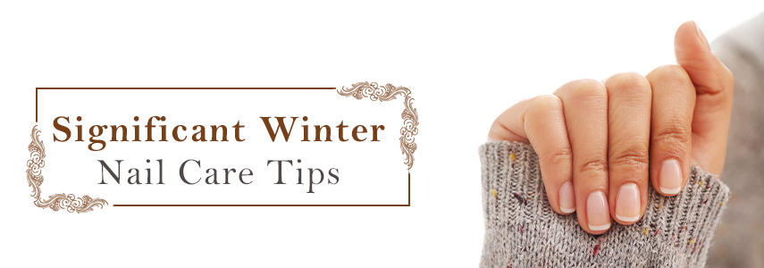 Winter Nail Care Tips That You Need to Know